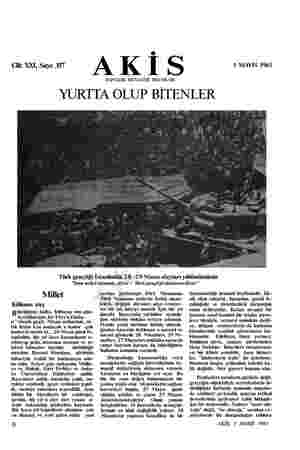  Gilt XXI, Sayı: 357 AKİS HAFTALIK AKTUALİTE MECMUASI 1 MAYIS 1961 YURTTA OLUP BİTENLER Türk gençliği İstanbulda 28 -29 Nisan