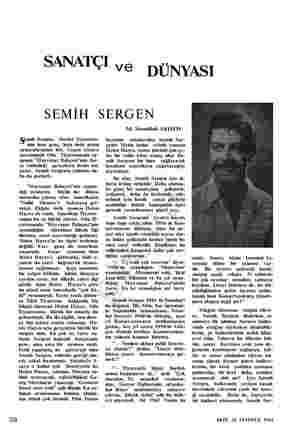  28 SANATÇI SEMİH Şemih Sergen, Devlet Tiyatrosu- nun hem genç, hem önde gelen oyuncularından biri. Geçen tiyatro mevsiminde