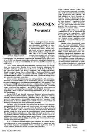  İNÖNÜNÜN Veraseti Eski ve tarihi parti içinde bir ada- mın, İnönünün siyasi varisi olmak için çırpınışları istihfafla ve müs-