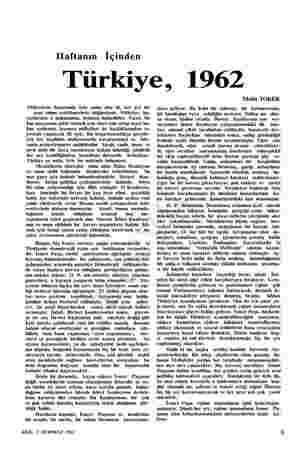  Haftanın İçinden Türkiye, 1962 Milletlerin hayatında öyle anlar olur ki, her şey bir i un estirilmesinde düğümlenir....