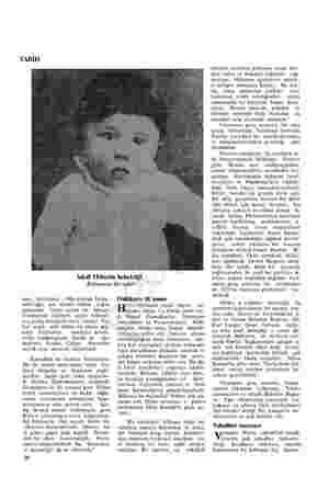   Adolf Hitlerin bebekliği Kahraman bir asker men, Avusturya - Macaristan İmpa- ratorluğu, son süratle ölüme doğru gidiyordu.