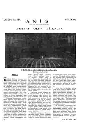  Cilt: XXIV; Sayı: 427 YURTTA A Kİ S HAFTALIK AKTÜALİTE MECMUASI OLUP 3 EYLÜL 1962 BİTENLER T.B.M.M. de milletvekillerini...