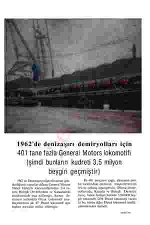    1962'de denizaşırı demiryolları için 401 tane fazla General Motors lokomotifi (şimdi bunların kudreti 3,5 milyon beygiri