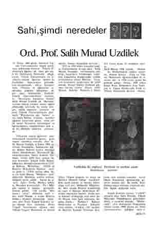  Sahi,şim di neredeler Ord. Prof. Salih Murad Uzdilek 25 Nisan 1960 günü İstanbul Tek- nik Üniversitesinin büyük konfe-...
