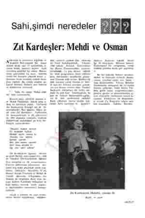  Sahi,şimdi neredeler Zıt Kardeşler: Mehdi ve Osman b iş yerlerinin dağıldığı ve Atatürk Bulvarından bir (insan selinin aktığı