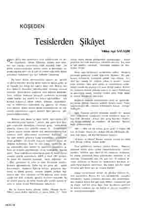  KÖŞEDEN Tesislerden Şikâyet Gen hafta bazı gazetelerin arka sahibelerinde bir ha- ber yayınlandı: Devlet Plânlama Dairesi...