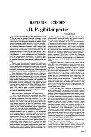  HAFTANIN İÇİNDEN <D. P. gibi bir parti» azı kimseler zannediyorlar ki 1964 Türkiyesinde "D.P. B gibi bir parti"yi iktidara