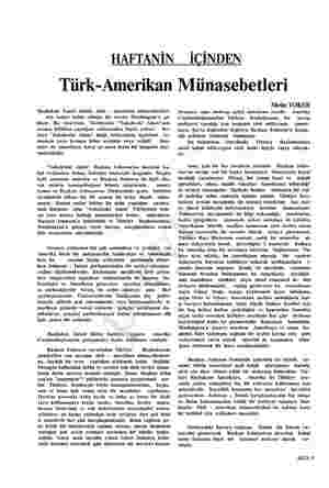  HAFTANİN İÇİNDEN Türk-Amerikan Münasebetleri Başbakan İsmet inönü, türk - amerikan münasebetleri- nin tadsız halde olduğu bir