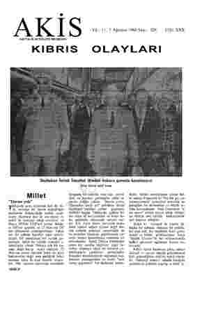  AKİ HAFTALIK AKTÜALİTE MECMUASI Sv : 11, 7 Ağustos 1964 Sayı: 529 Cilt: XXX KIBRIS OLAYLARI Başbakan İnönü İstanbul dönüşü