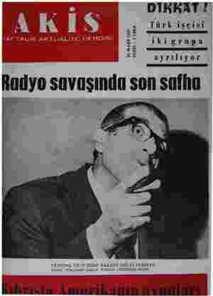  DIKKAT? Türk işçisi ikigrupa 6 MART 1965 FİATI: ITİRA ayrılıyor Radyo savaşında son sufha pe EA ile TU RİZM zi AKANI ZEK ne I