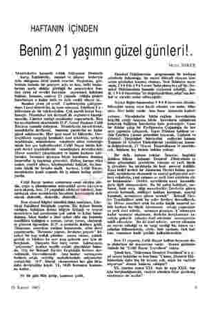  HAFTANIN İÇİNDEN Benim 21 yaşımın güzel günleri! Memleketin kıymetli evlâdı Süleyman Demirele arşı, bugünlerde, minnet ve...