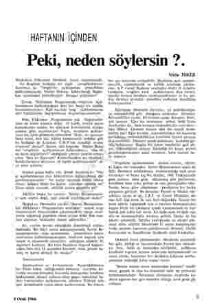  HAFTANIN İÇİNDEN Peki, neden söylersin ?. Başbakan Süleyman Demirel, basın toplantısında, bu derginin sorduğu bir suali...