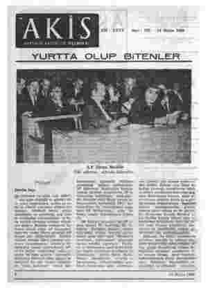  TAN HAFTALIK AKTÜA Cilt: XXXV LİTE MECMUASI Sayı: 621 14 Mayıs 1966 YURTTA OLUP BiTENLER Millet Derdin başı Seçimlerden bu
