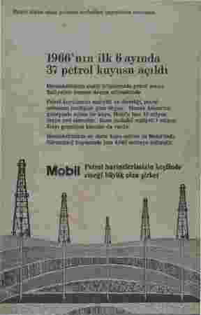  Petrol ülkesi olma yolunda surfedilen gayretlerin neticeleri. 1966'nın ilk 6 ayında 37 petrol kuyusu açıldı Memleketimizin