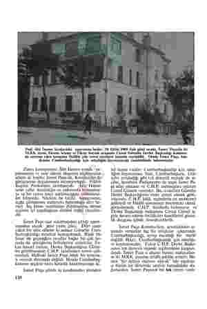    Prof. Âfet İnanın Kızılaydaki apartmanı budur. 18 Ekim 1960 Salı günü orada, İsmet Paşayla iki M.B.K. üyesi, Ekrem Acuner