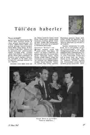  Tüli'den haberler Nazar mı değdi? An güzel kadınlarından Me- Alsan, kocasıyla birlikte A£ aa gitmeğe hazırlanıyordu. Ka-...