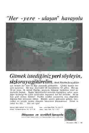  “Her -yere - ulaşan" havayolu Gitmek istediğiniz yeri söyleyin, 3 izi Or dyad gö Ür e lim. Artık PanAm Jet uçakları sizi...