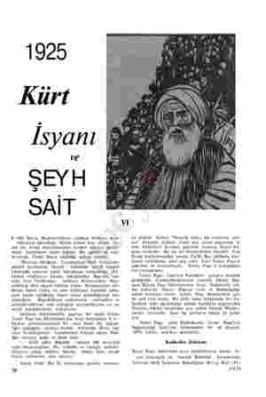  1925 Ur syanı ye SEYH SAİT F ethi Beyin, Başbakanlıktan istifasını bildiren mek- tubunun okunduğu Meclis celsesi kısa sürdü.