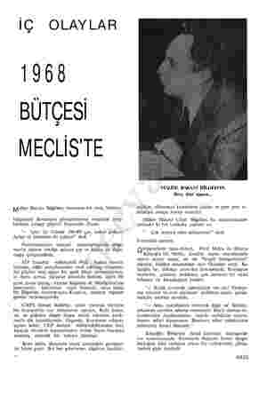  IÇ OLAYLAR 1968 BÜTÇESİ MECLİS'TE Maliye Bakanı Bilgehan, monoton bir sesle, bitmiye- bütçesinin Komisyon görüşmelerine...
