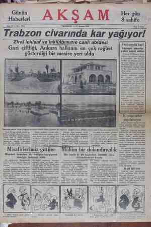    —© d Günün Haberleri Sene 11 — No : 3834 PAZARTESİ — 17 Haziran 1929 Her gün 8 sahife Fiatı 5 kuruş Trabzon civarında kar