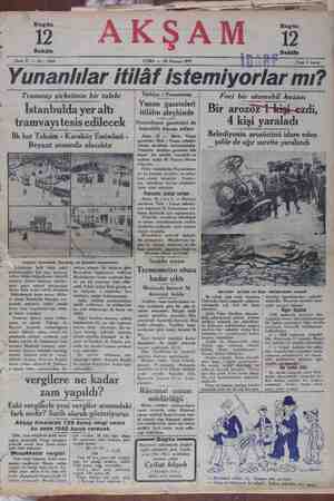    Sene I1 — No : 3845 CUMA — 28 Haziran 1929 Yunanlılar itilâf ıstemıyarlar mı" Tramvay şirketinin bir talebi İstanbulda yer