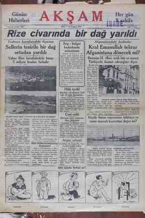    Günün Haberleri “AKŞAM Sene 11 — No : 3863 SALI — 16 Temmuz 1929 Rize civarında bir dağ yarıldı Seylâba maruz kı Bir kaç