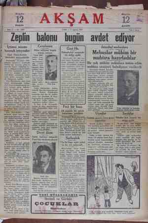 —- -— — — Sene 11 — No : 3887 CUMA — 9 Ağustos 1929 Fiatı 5 kunış Zeplın balonu bugün ı avdet edıynr lçtımaı nizamı Cevabımız bozmak ısteyenler Atina sefirimiz bugün notayı veriyor ı - Gazi Hazretlerinin Yunan hükü- — uaT İstanbul mebusları Dolmabahçe sarayında bir defter açıldı ( | Melgı_ıslaı; mul!ını _bir 
