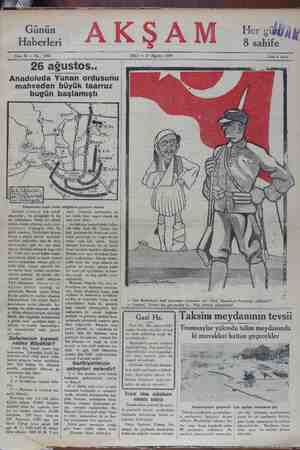 Sene İl — No : 3905 SALI — 27 Ağustos 1929 26 ağustos.. Anadoluda Yunan ordusunu mahveden büyük taarruz bugün başlamıştı 
