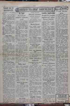    9 Mart 1930 murahalıacılık (Baş tarafı 1 inci sahifede) sunda hükümetin noktai nazarını sormuşlur. Hükümet bu hususta...