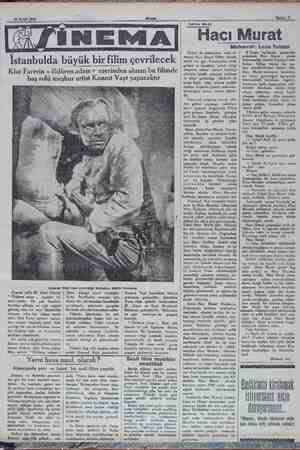      19 Eylül 1930 İstanbulda büyük bir filim çevrilecek Klot Farerin « öldüren adam » eserinden alınan bu filimde baş rolü