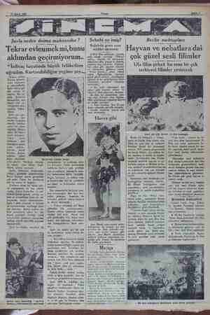    Me 27 Şubat 1931 Simi ne neden dağ nar? Tekrar evlenmek mi,bunu aklımdan geçirmiyorum.. “ İzdivaç hayatında büyük...