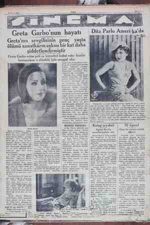      Greta Garbo'nun hayatı Greta'nın sevgilisinin genç yaşta ölümü sanatkârın aşkını bir kat daha şiddetlendirmiştir Greta