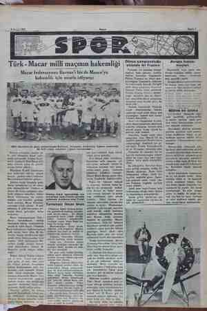    8 Nisân 1932. Türk - Macar milli maçının hakemliği ... Macar federasyonu Bavens'i biz de Mauro'yu hakemlik için ısrarla...