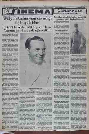    16 Temmuz 1932 Willy Fritschin yeni çevirdiği o... üç büyük Filim Lilian Harveyle birlikte çevirdikleri “Sarışın bir rüya,,