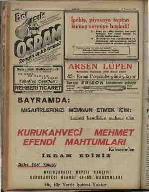    /88 Sakife 12 AKŞAM e 15 Kânunusani 1934 ii İpekiş, piyasaya toptan hi - kumaş vermiye başladı! ii 1 — Arzu ve talep...