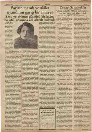    23 Mart 1934 — AKŞAM Pariste merak ve alâka uyandıran garip bir cinayet Zevk ve eğlence düşkünü bir kadın, bir otel...