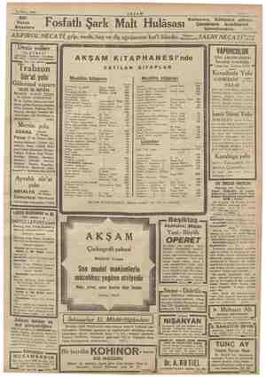  14 Nisan 1934 AKŞAM ik sıkme Zr, Fosfatlı Şark Malt Hulâsası “üzer ASiPİROL NECATİ, grip, nezle, baş ve diş ağrılarının kat'i