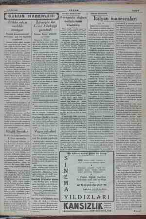    28 Eylül 1934 Sahife 8 GÜNÜN H ABERLERİ Etibba odası varidatı azalıyor Sandık nizamnamesini müzakere için bir toplantı...