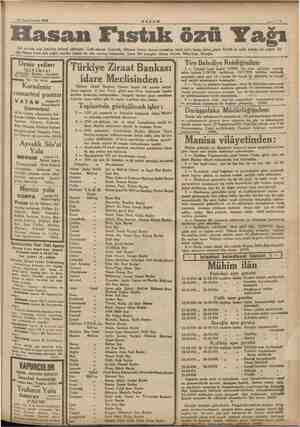    12 Teşrinievvel 1934 Saf ve halis çam fıstıktan istihsal edilmiştir. Zaafı umumi, kansızlık, bilhassa birinci derece...