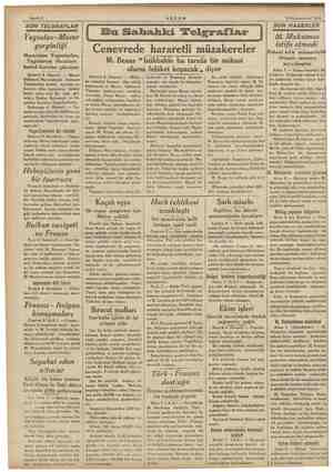  ymm i Sahife 2 AKŞAM 8 Kânunuevvel 1934 SON TELGRAFLAR Gr MR EEE EZA Yugoslav- Macar gerginliğ Macaristan Yugoslavları,...