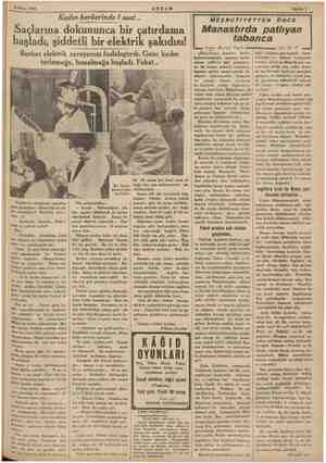      6 Nisan 1935 AKŞAM Kadın berberinde ! saat.. Saçlarına dokununca bir çatırdama başladı, şiddetli bir elektrik şakıdısı!
