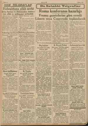    iş İ z i 5 ğ Sahife 2 SON TELGRAFLAR Habeşistana silâh sevki Isveç, Ispanya ve Almanyadan binlerce ton silâh ve mühimmat