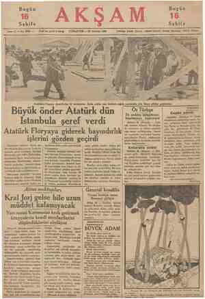 Um Bugün Sahife ———— Sene 17 —- No, 5996 — Atatürkün Floryayı eiy: Fiati her yerde 5 kütrüş CUMARTESİ — 29 Haziran 1938 Büyük