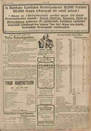    « 28 Temmuz 1938 AKŞAM i Sahife 13 : iş Bankası kumbara ikramiyelerini 10,000 liradan 20,000 liraya çıkararak bir misli...