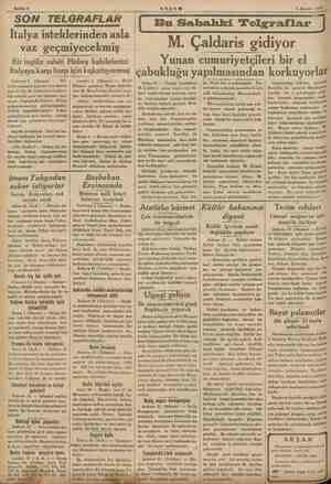  ş Sahife 2 AKŞAM 1 Ağustos 1935 , SON TELGRAFLAR Italya isteklerinden asla vaz geçmiyecekmiş Bir ingiliz zabiti Habeş...