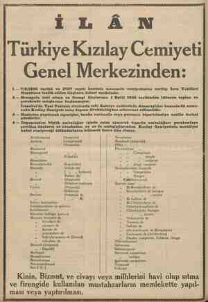    İLÂN Türkiye Kızılay Cemiyeti Genel Merkezinden: 1 — 7/6/1935 tarihli ve 2767 sayılı kanunla monopolu cemiyetimize verilip