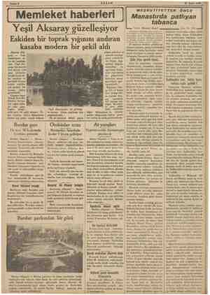  Sahife 6 AKŞAM 27 Eylül 1935 i Memleket haberleri Yeşil Aksaray güzelleşiyor Eskiden bir toprak yığınını andıran kasaba...