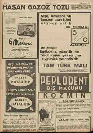  Sahife 16 HASAN GAZOZ TOZU AKŞAM 5 Kânunuevvel 1935 —— melis çıkarılmıştır. Limonlu şekerlidir, efis,  çol is, çok lezzetlidi