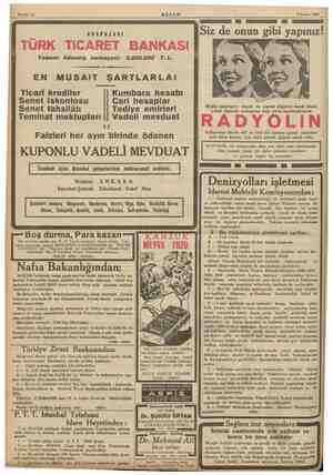  Sahife 12 AKŞAM ADAPAZARI TÜRK TiCARET BANKASI Tamamı ödenmiş sermayesi: 2.200.000 T.L. EN MUSAİT ŞARTLARLA! Ticari krediler