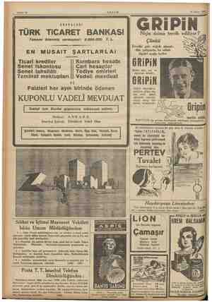  Sahife 12 AKŞAM ADAPAZARI TÜRK TiCARET BANKASI Tamamı ödenmiş sermayesi: 2.200.000 T.L. EN MUSAiT ŞARTLARLA: Ticari krediler